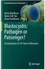 Blastocystis: Pathogen or Passenger?