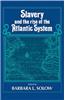Slavery and the Rise of the Atlantic System