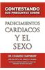 Contestando Sus Preguntas Sobre Padecimientos Cardiacos y El Sexo