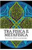 Tra Fisica E Metafisica.: Alcune Implicazioni Filosofiche Della Meccanica Quantistica.