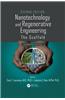 Nanotechnology and Regenerative Engineering: The Scaffold, Second Edition