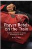 Prayer Beads on the Train: Another Collection of Stories Written on the Mta