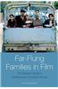 Far-Flung Families in Film: The Diasporic Family in Contemporary European Cinema