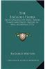 The English Flora: Or a Catalogue of Trees, Shrubs, Plants and Fruits, Natives as Well as Exotics (1775)