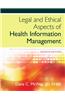 Legal and Ethical Aspects of Health Information Management