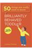 Brilliantly Behaved Toddler