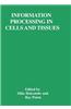 Information Processing in Cells and Tissues