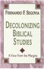 Decolonizing Biblical Studies: A View from the Margins