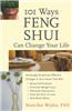 101 Ways Feng Shui Can Change Your Life