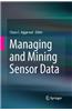 Managing and Mining Sensor Data