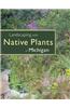 Landscaping with Native Plants of Michigan