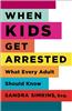 When Kids Get Arrested