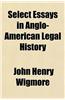 Select Essays in Anglo-American Legal History