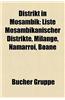 Distrikt in Mosambik: Liste Mosambikanischer Distrikte, Milange, Namarroi, Boane