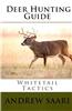 Deer Hunting Guide: Whitetail Tactics