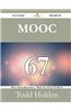 Mooc 67 Success Secrets - 67 Most Asked Questions on Mooc - What You Need to Know