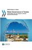 OECD Studies on Water Water Governance in Tunisia: Overcoming the Challenges to Private Sector Participation