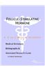 Follicle-Stimulating Hormone - A Medical Dictionary, Bibliography, and Annotated Research Guide to Internet References