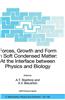Forces, Growth and Form in Soft Condensed Matter: At the Interface Between Physics and Biology