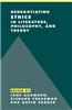 Renegotiating Ethics in Literature, Philosophy, and Theory