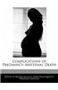 Complications of Pregnancy: Maternal Death