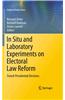 In Situ and Laboratory Experiments on Electoral Law Reform: French Presidential Elections