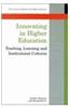 Innovating in Higher Education: Teaching, Learning, and Institutional Cultures