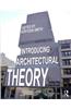 Introducing Architectural Theory: Debating a Discipline