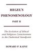 Hegel's Phenomenology, Part II: The Evolution of Ethical and Religious Consciousness to the Absolute Standpoint