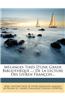 Melanges Tires D'Une Grade Bibliotheque ...: de La Lecture Des Livren Francois...