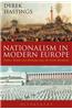 Nationalism in Modern Europe: Politics, Identity, and Belonging since the French Revolution