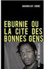 Eburnie Ou La Cite Des Bonnes Gens