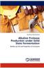 Alkaline Protease Production Under Solid State Fermentation