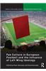 Fan Culture in European Football and the Influence of Left Wing Ideology