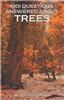 1001 Questions Answered About Trees