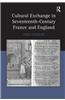 Cultural Exchange in Seventeenth-century France and England