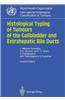 Histological Typing of Tumours of the Gallbladder and Extrahepatic Bile Ducts