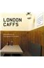 London Caffs