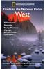 National Geographic Guide to the National Parks: West