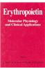 Erythropoietin: Molecular Physiology and Clinical Applications