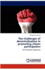 The Challenges of Decentralization in Promoting Citizen Participation