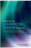 Implementing Colorectal Cancer Screening: Workshop Summary