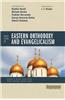 Three Views on Eastern Orthodoxy and Evangelicalism