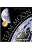 Team Moon: How 400,000 People Landed Apollo 11 on the Moon