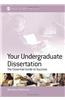 Your Undergraduate Dissertation: The Essential Guide for Success