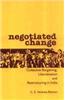 Negotiated Change: Collective Bargaining, Liberalization and Restructuring in India