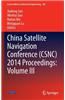 China Satellite Navigation Conference (CSNC) 2014 Proceedings