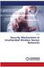 Security Mechanisms in Unattended Wireless Sensor Networks