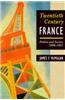 Twentieth-Century France: Politics and Society in France 1898-1991