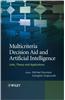 Multicriteria Decision Aid and Artificial Intelligence: Links, Theory and Applications